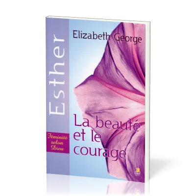 Esther - la beauté et le courage