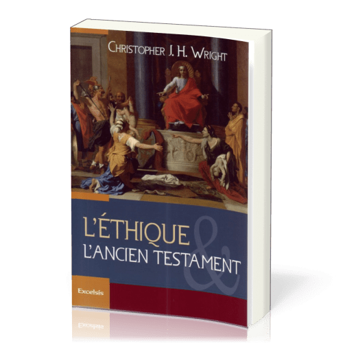 Ethique et l'Ancien Testament, L'