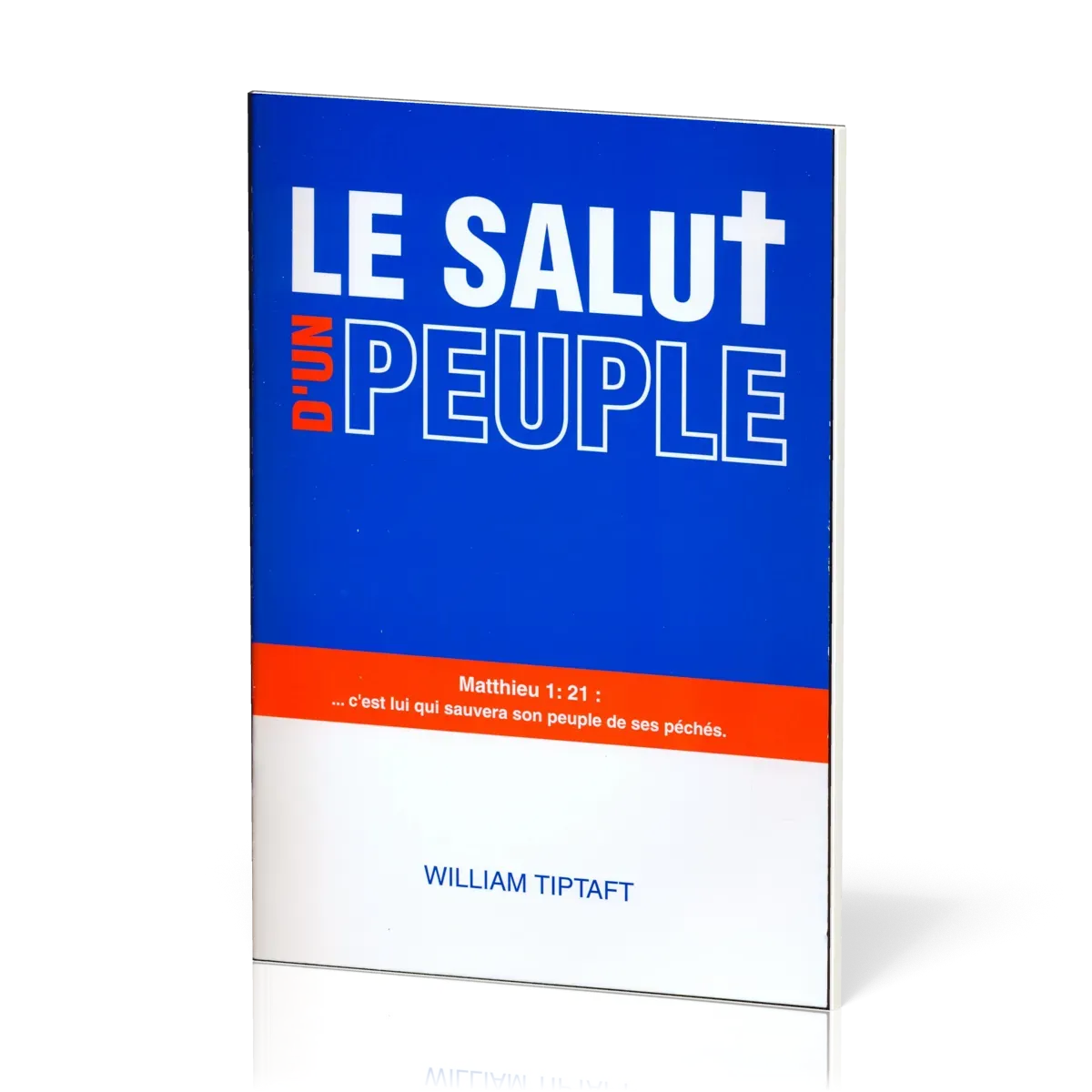 Salut d'un peuple, Le - Matthieu 1:21, c’est lui qui sauvera son peuple de ses péchés