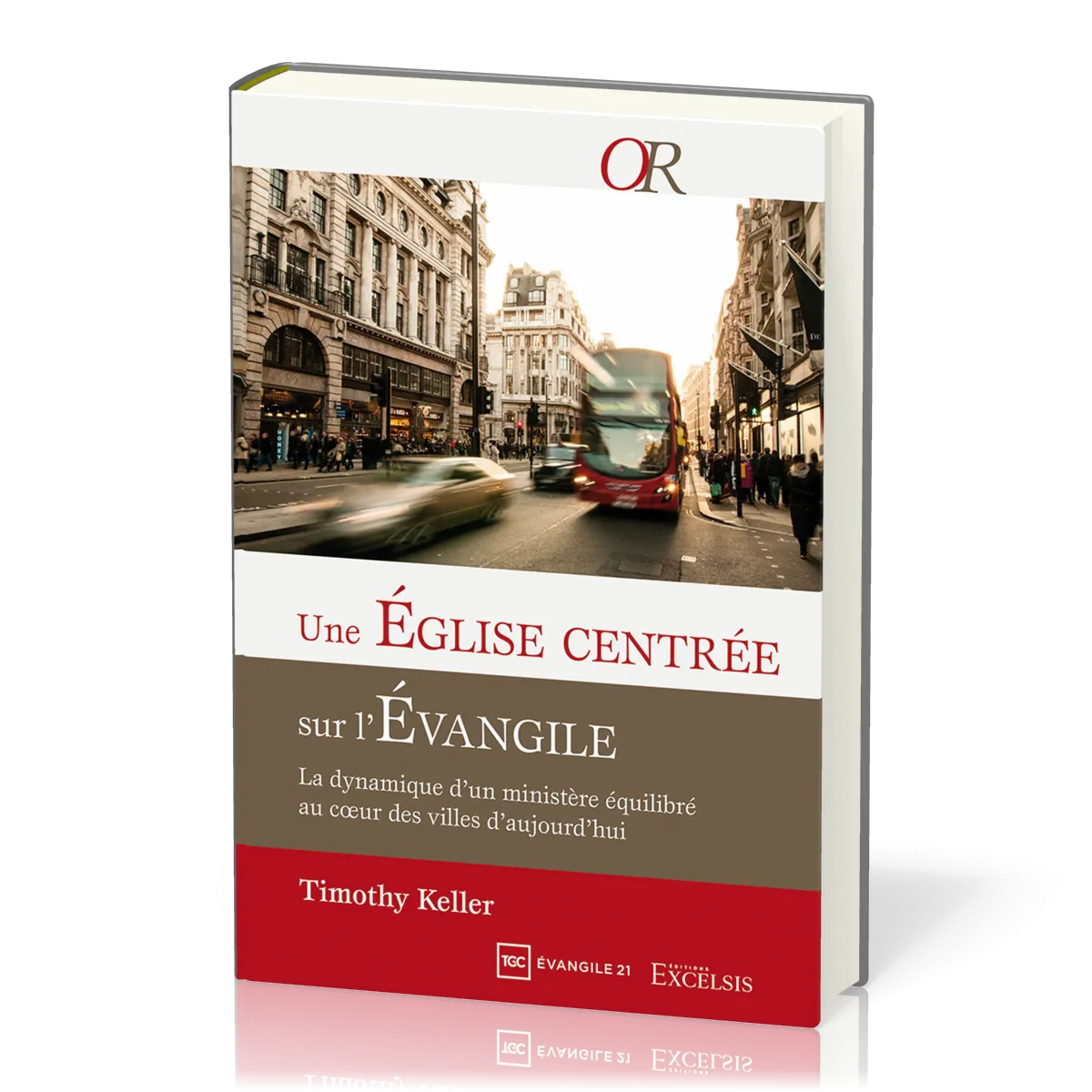 Une Eglise centrée sur l'Evangile - La dynamique d’un ministère équilibré au coeur des villes...