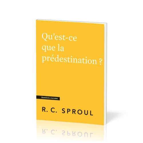 Qu’est-ce que la prédestination ?
