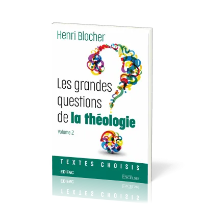 Grandes questions de la théologie, Les - Vol 2