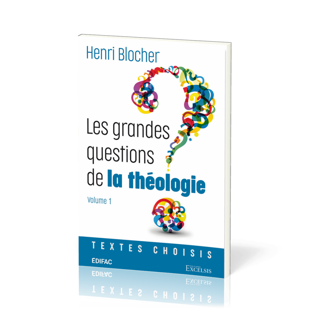 Grandes questions de la théologie, Les - Vol 1