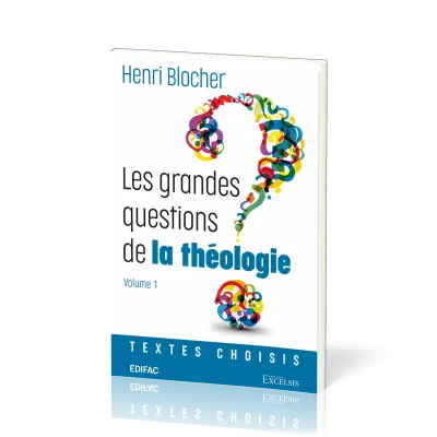 Grandes questions de la théologie, Les - Vol 1