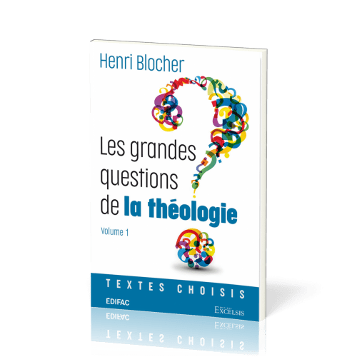 Grandes questions de la théologie, Les - Vol 1