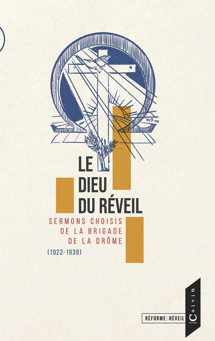 Dieu du réveil, Le - Sermonts choisis de la brigade de la Drôme