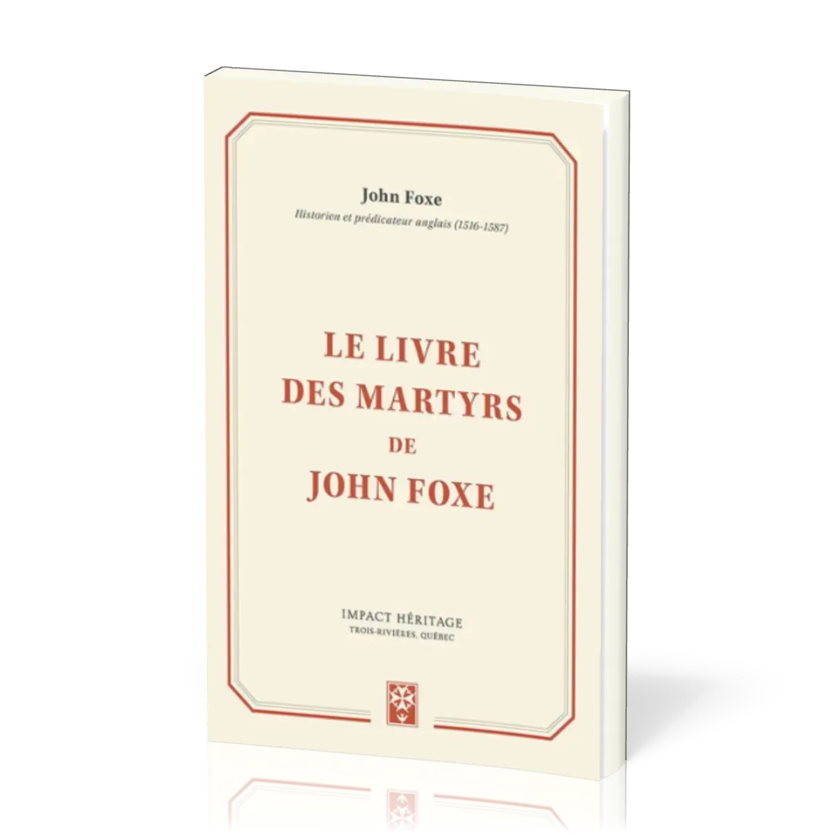 Livre des martyrs de John Foxe, Le