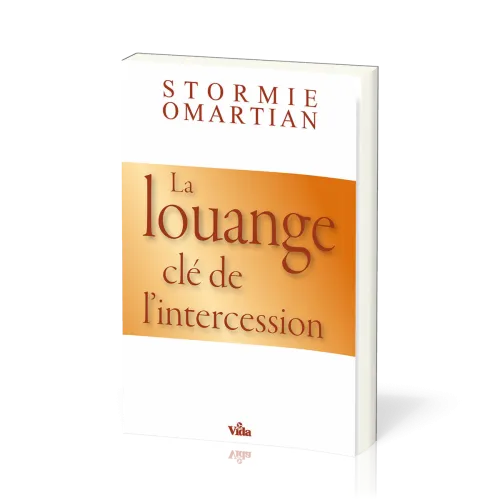 Louange, La - Clé de l'intercession