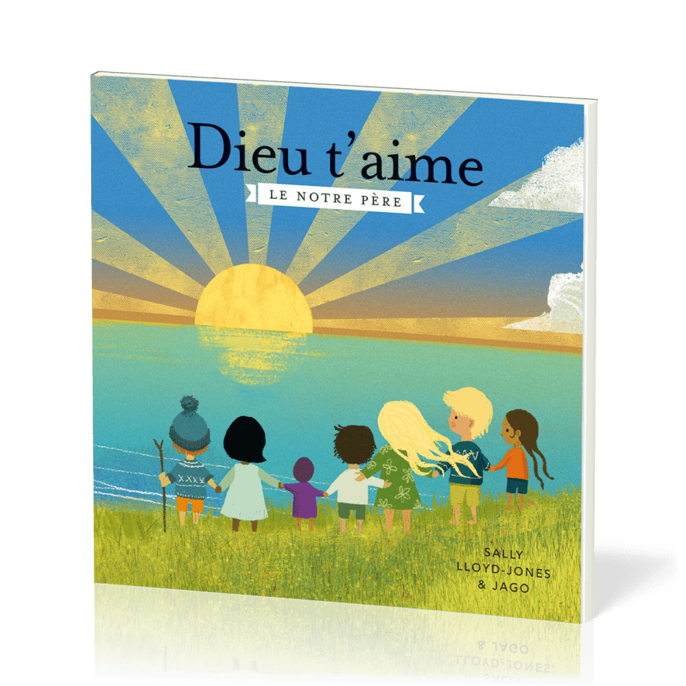 Dieu t'aime - Le Notre Père