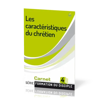 Caractéristiques du chrétien - Formation du disciple 4