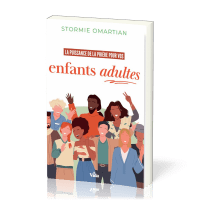 Puissance de la prière pour vos enfants adultes, La