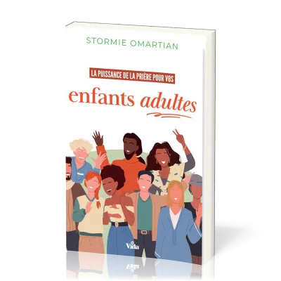 Puissance de la prière pour vos enfants adultes, La