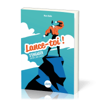 Lance-toi ! - S'engager, un défi, une chance