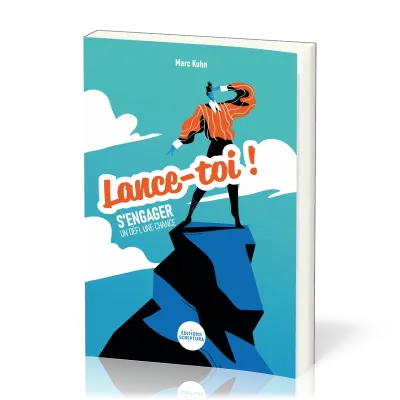 Lance-toi ! - S'engager, un défi, une chance