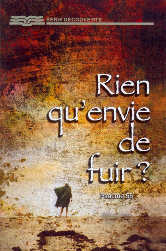 Rien qu'envie de fuir ? Psaume 55