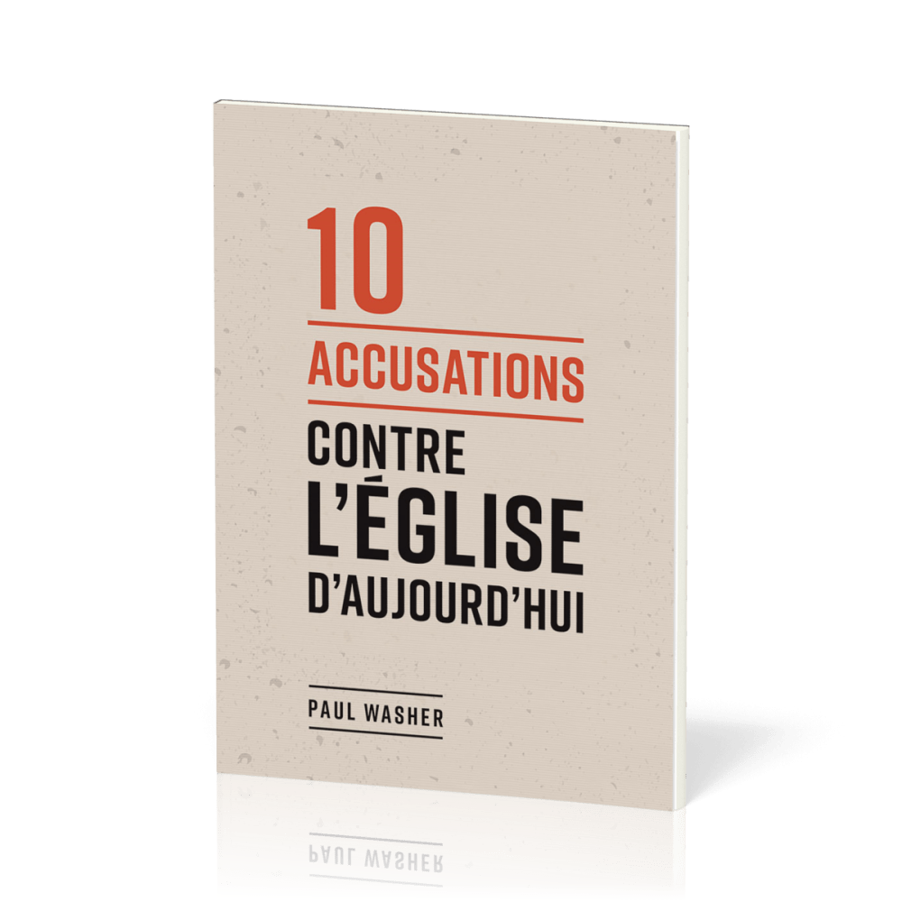 10 accusations contre l’Eglise d’aujourd’hui