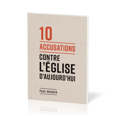 10 accusations contre l’Eglise d’aujourd’hui