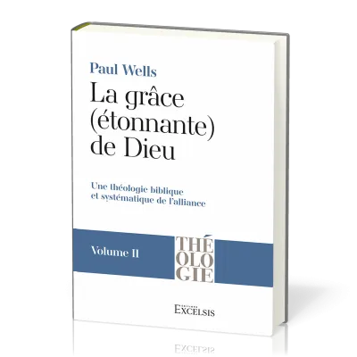 Grâce (étonnante) de Dieu, La - Vol 2