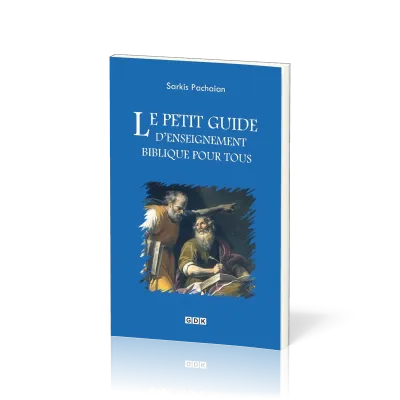 Petit guide d'enseignement biblique pour tous, Le