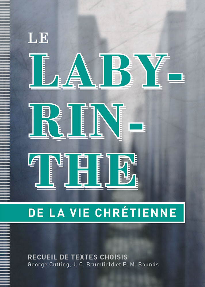 Labyrinthe de la vie chrétienne, Le - Recueil de textes choisis de Cutting, Brumfield et Bounds