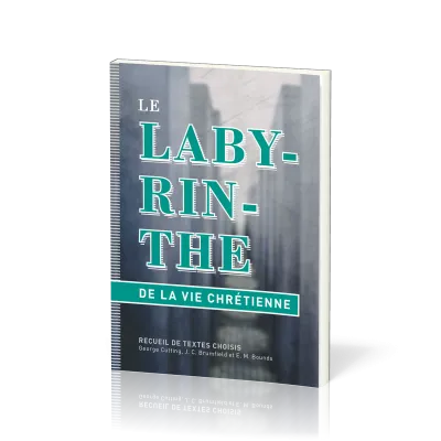 Labyrinthe de la vie chrétienne, Le - Recueil de textes choisis de Cutting, Brumfield et Bounds