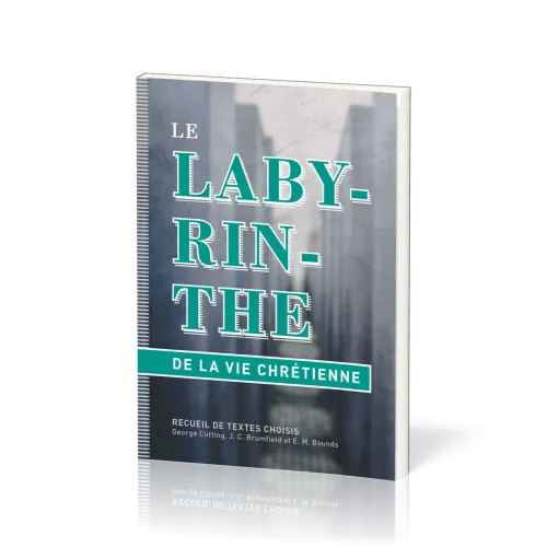 Labyrinthe de la vie chrétienne, Le - Recueil de textes choisis de Cutting, Brumfield et Bounds