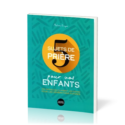 5 sujets de prière pour vos enfants