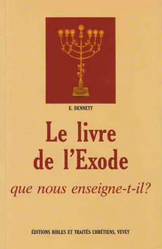 Livre de l'exode, Le - Que nous enseigne-t-il ?
