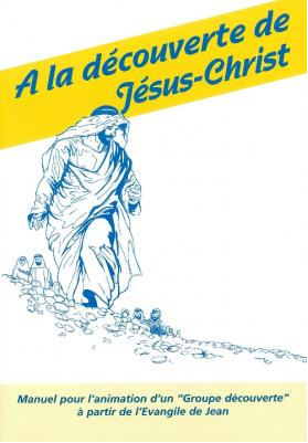 A la découverte de Jésus-Christ