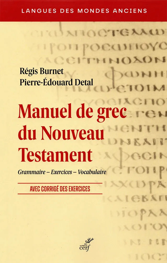 Manuel de grec du Nouveau Testament - Gramaire, exercices, vocabulaire