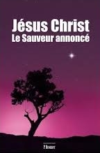 Jésus Christ, le Sauveur annoncé