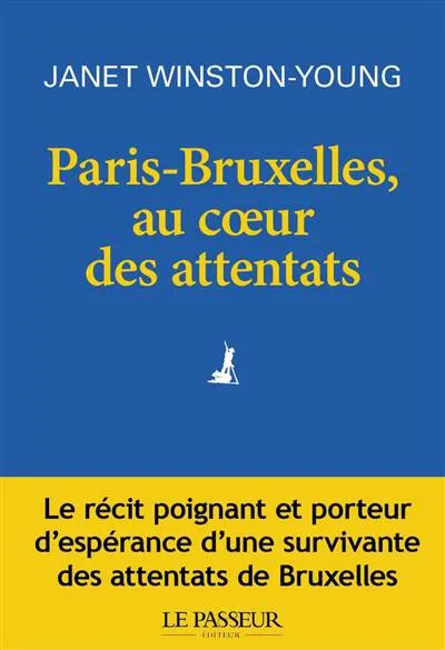 Paris-Bruxelles, au coeur des attentats