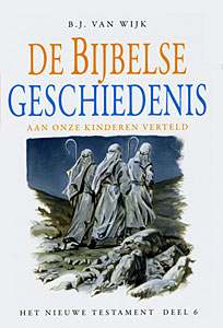 De Bijbelse geschiedenis aan onze kinderen verteld - NT 6