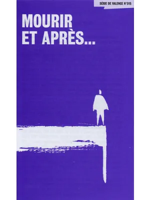 Mourir... et après ?