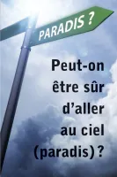 Peut-on être sûr d’aller au paradis?
