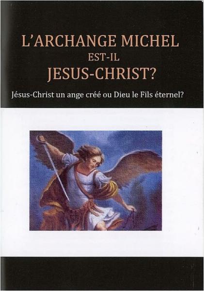 Archange Michel est-il Jésus-Christ ?, L'