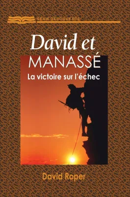 David et Manasse - La victoire sur l'échec