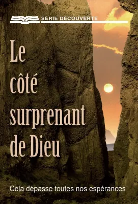 Le côté surprenant de Dieu - Cela dépasse toutes nos espérances