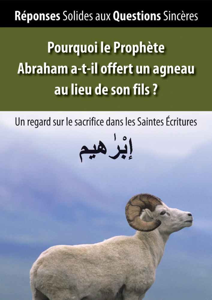 Pourquoi le prophète Abraham a-t-il offet un agneau au lieu de son fils ?