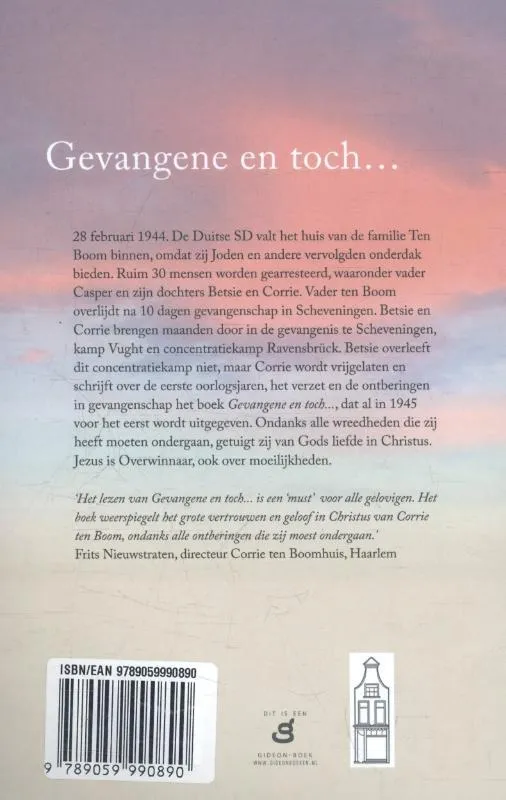 Gevangene en toch ... - Herinneringen uit Scheveningen, Vught en Ravensbruck