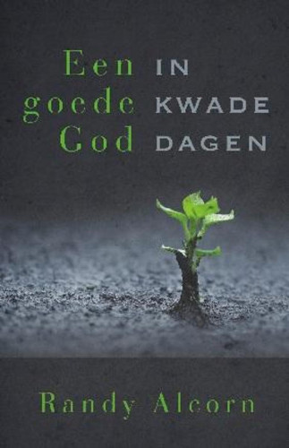 Een goede God in kwade dagen