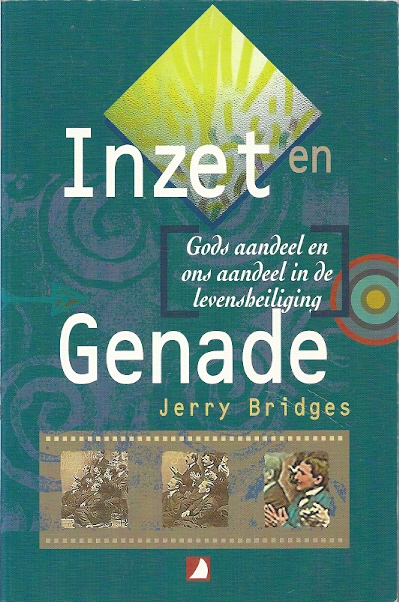 Inzet en Genade - Gods aandeel en ons aandeel in de levensheiliging