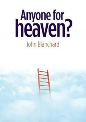 Anyone for heaven ?