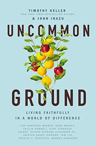 Uncommon ground - Living faithfully in a world of difference