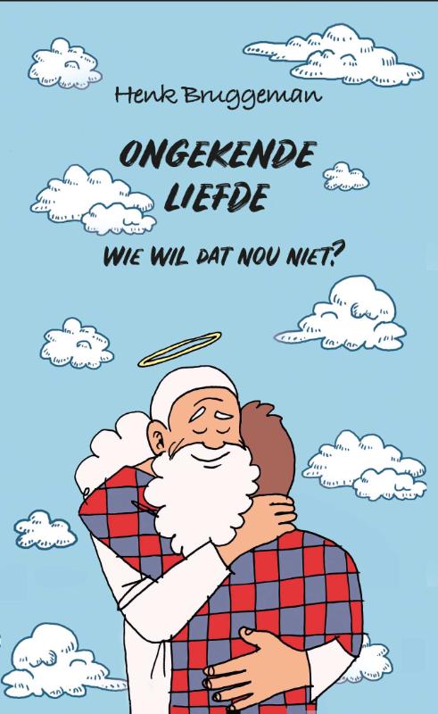 Ongekende liefde - Wie wil dat nou niet ?