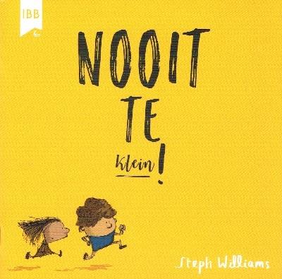 Nooit te klein !