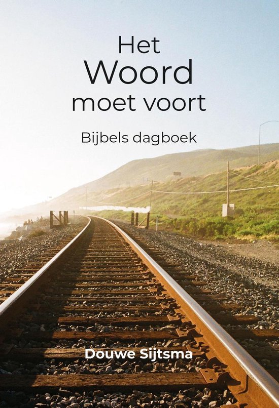 Het Woord moet voort - Bijbels dagboek