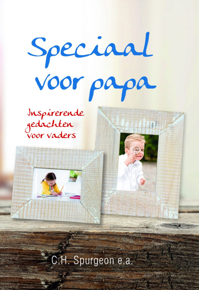 Speciaal voor papa - Inspirerende gedachten voor vaders