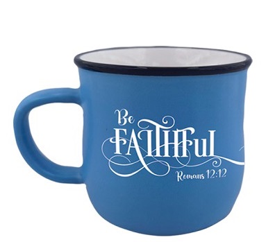 Mug ceramic Be Faithful - Romans 12:12