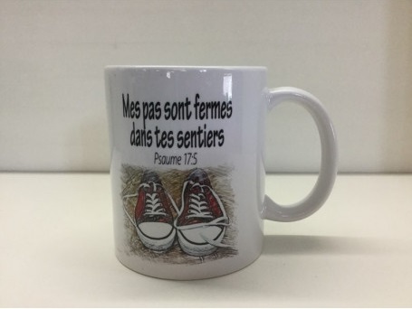Mug Mes pas sont fermes... - Ps. 17:5